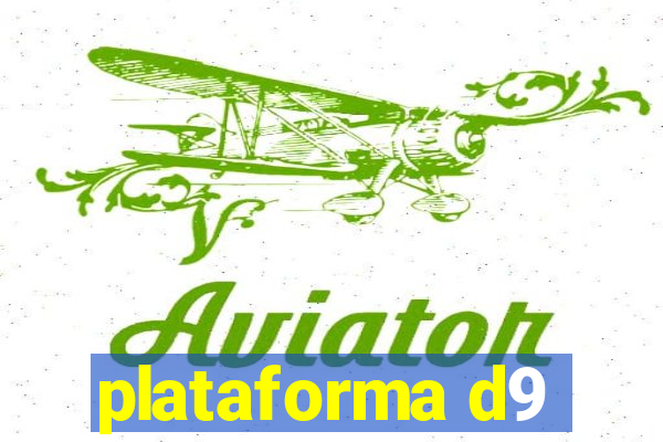 plataforma d9